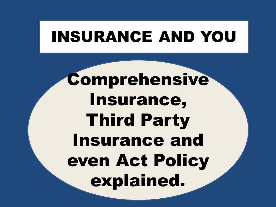 TYPES OF INSURANCE COVERAGE FOR MOTOR VEHICLES Insurance Association of Jamaica (IAJ)